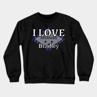 I LOVE Bradley | Arkensas County Crewneck Sweatshirt